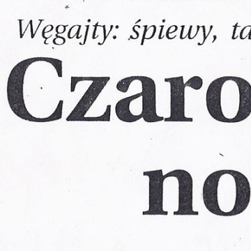 Węgajty: śpiewy, tańce i łamańce. Czarowna noc