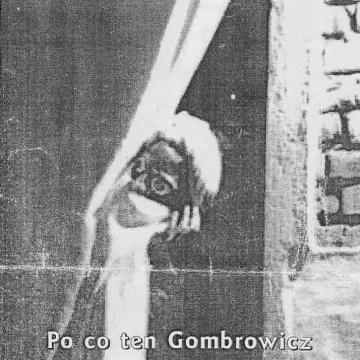 Po co ten Gombrowicz