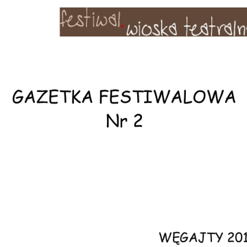 Gazetka Festiwalu "Wioska Teatralna"