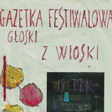 Gazetka Festiwalu "Wioska Teatralna". Głoski z Wioski