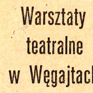 Warsztaty teatralne w Węgajtach