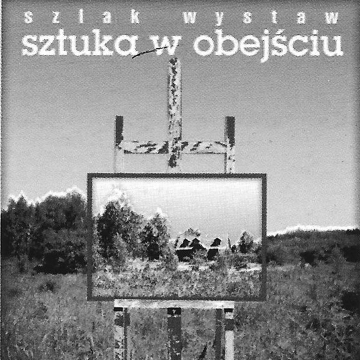 Szlak wystaw. Sztuka w obejściu