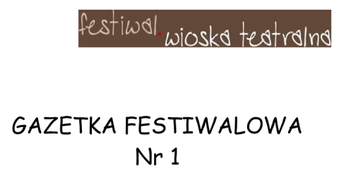 Gazetka Festiwalu "Wioska Teatralna"