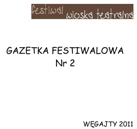 Gazetka Festiwalu "Wioska Teatralna"