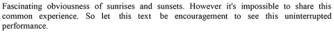 Fascinating obviousness of sunrises and sunsets