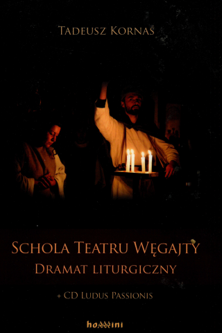Schola Teatru Węgajty. Dramat liturgiczny