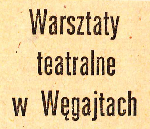 Warsztaty teatralne w Węgajtach