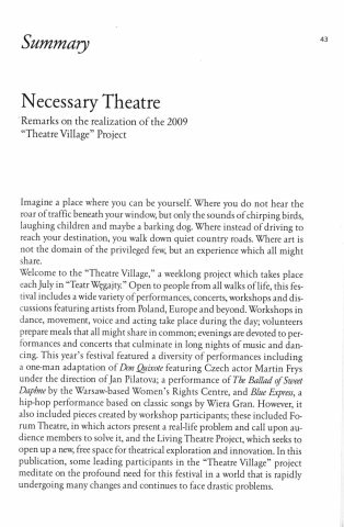Summary. Necessary Theatre. Remarks on the realization of the 2009 "Theatre Village" Project