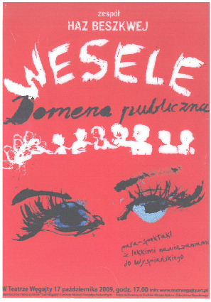 Poster for the performance "Wesele - Public Domain"of the Haz Beszkwej group from the Social Welfare Home in Jonkowo