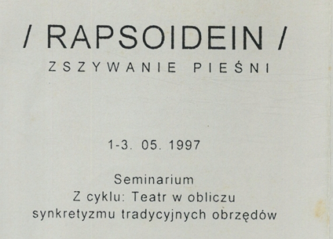 Ulotka z seminarium "Rapsoidein. Zszywanie pieśni" część 1, z cyklu "Teatr w obliczu synkretyzmu obrzędów tradycyjnych" - fragment