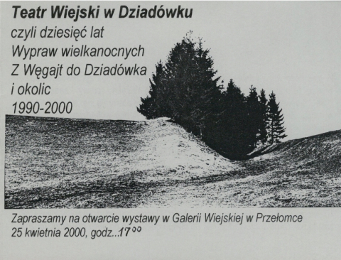 Ulotka z wydarzenia "Teatr Wiejski w Dziadówku czyli dziesięć lat wypraw wielkanocnych z Węgajt do Dziadówka i okolic 1990-2000" - otwarcie wystawy i pokaz filmu Waldemara Czechowskiego - fragment
