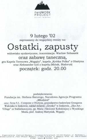  Zaproszenie na widowisko "Ostatki, zapusty" oraz zabawę taneczną z udziałem Kapeli Terenowej, Kapeli Krótka Polka oraz Aleksandra Łosia z kapelą z Mińska (Białoruś)