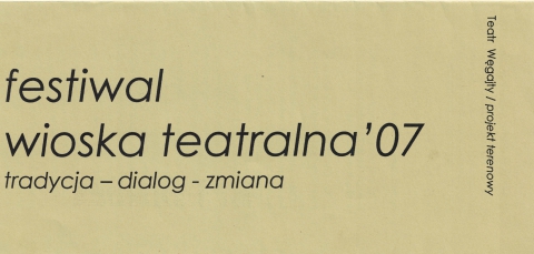 Ulotka z festiwalu Wioska Teatralna 2007